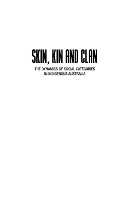 Skin, Kin and Clan: the Dynamics of Social Categories in Indigenous