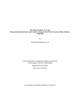 The Shape of Music to Come: Organizational, Ideational, and Creative Change in the North American Music Industry, 1990-2009 By