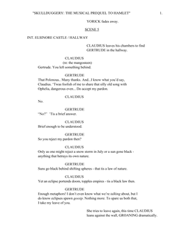 YORICK Fades Away. SCENE 5 INT. ELSINORE CASTLE / HALLWAY CLAUDIUS Leaves His Chambers to Find GERTRUDE in the Hallway. CLAUDIU