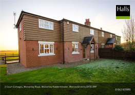 2 Court Cottages, Wolverley Road, Wolverley Kidderminster, Worcestershire DY10 3RP 01562 820880