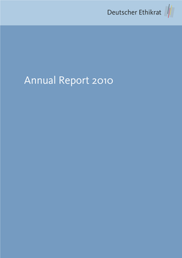 Annual Report 2010 Published by the German Ethics Council