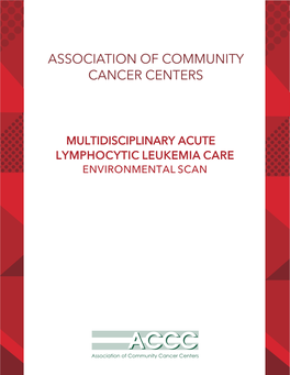 Multidisciplinary Acute Lymphocytic Leukemia Care Environmental Scan Table of Contents