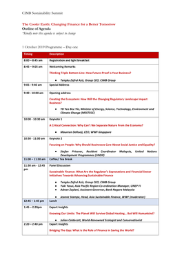 CIMB Sustainability Summit the Cooler Earth: Changing Finance for a Better Tomorrow Outline of Agenda *Kindly Note This Agenda I