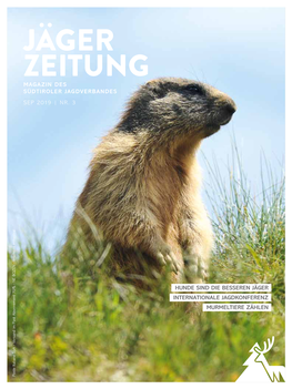 Jäger Zeitung Magazin Des Südtiroler Jagdverbandes SEP 2019 | Nr