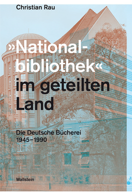 Im Geteilten Land. Die Deutsche Bücherei 1945-1990