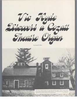 By Lloyd E. Klos Here Were Literally Scores of Makes of Theatre Pipe Organs