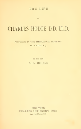 The Life of Charles Hodge ... Professor in The