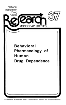 Behavioral Pharmacology of Human Drug Dependence