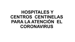Hospitales Y Centros Centinelas Para El Coronavirus Estado Establecimientos De Salud Tipo Ubicación Amazonas José Gregorio Hernández Ii Pto