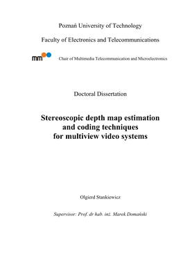 Stereoscopic Depth Map Estimation and Coding Techniques for Multiview Video Systems