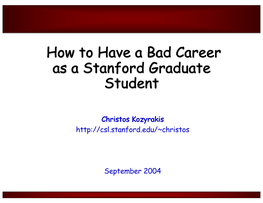 How to Have a Bad Career As a Stanford Graduate Student