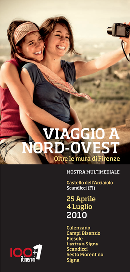 VIAGGIO a NORD-OVEST Oltre Le Mura Di Firenze