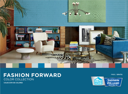 FASHION FORWARD FREE / GRATIS © the Sherwin-Williams Company