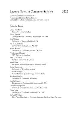 Lecture Notes in Computer Science 5222 Commenced Publication in 1973 Founding and Former Series Editors: Gerhard Goos, Juris Hartmanis, and Jan Van Leeuwen