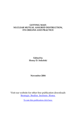 Getting Mad: Nuclear Mutual Assured Destruction, Its Origins and Practice