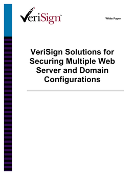 Verisign Solutions for Securing Multiple Web Server and Domain Configurations