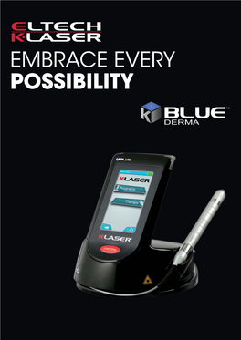 EMBRACE EVERY POSSIBILITY FIRST BLUE LASER in the WORLD for Both Surgery and Therapy