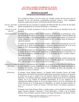 Acta De La Sesión Celebrada El Jueves Siete De Diciembre De Dos Mil Diecisiete. Preside El Senador César Octavio Pedroza Gait