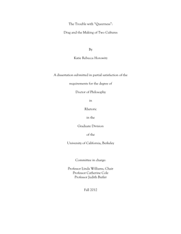 The Trouble with “Queerness”: Drag and the Making of Two Cultures by Katie Rebecca Horowitz a Dissertation Submitted in Part