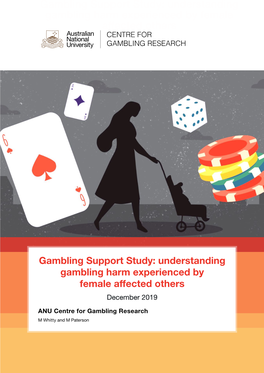 Gambling Support Study: Understanding Gambling Harm Experienced by Female Affected Others CENTRE for GAMBLING RESEARCH