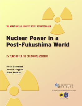 The World Nuclear Industry Status Report 2010-2011: Nuclear Power in a Post-Fukushima World
