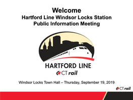 Hartford Line Windsor Locks Station Public Information Meeting