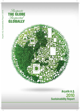 Sustainability Report I 2010 Sustainability Report 2010 We Are Conscious of Our Responsibilities