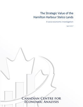 The Strategic Value of the Hamilton Harbour Stelco Lands a Socio-Economic Investigation