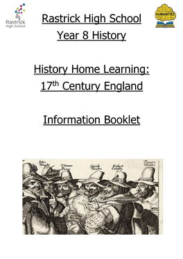 Rastrick High School Year 8 History History Home Learning: 17Th Century England Information Booklet