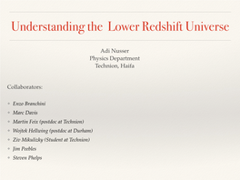 Understanding the Lower Redshift Universe