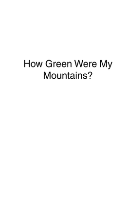 How Green Were My Mountains?