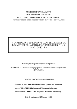 La Medecine Europeenne Dans Le Cadre De La Royaute Et De La Colonisation Jusqu’En 1914 a Madagascar »