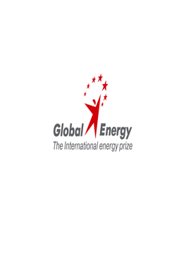 Global Energy Prize, Which Was Founded in 2002 Has Been Awarded Annually Since 2003