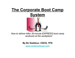 The Corporate Boot Camp System
