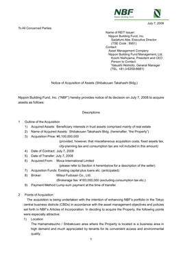 Nippon Building Fund, Inc. (“NBF”) Hereby Provides Notice of Its Decision on July 7, 2008 to Acquire Assets As Follows
