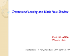 Gravitational Lensing and Black Hole Shadow