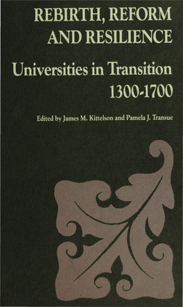 REBIRTH, REFORM and RESILIENCE Universities in Transition 1300-1700