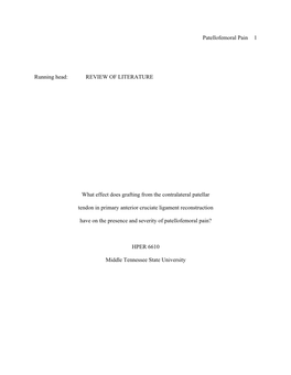 Patellofemoral Pain 1 Running Head: REVIEW of LITERATURE What Effect Does Grafting from the Contralateral Patellar Tendon in P