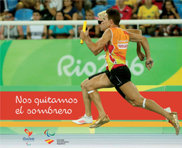 Nos Quitamos El Sombrero. Río 2016. Comité Paralímpico Español