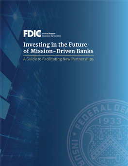 Investing in the Future of Mission-Driven Banks a Guide to Facilitating New Partnerships PUBLISHED BY