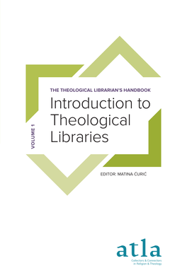 Introduction to Theological Libraries VOLUME 1 VOLUME