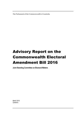 Advisory Report on the Commonwealth Electoral Amendment Bill 2016 Joint Standing Committee on Electoral Matters