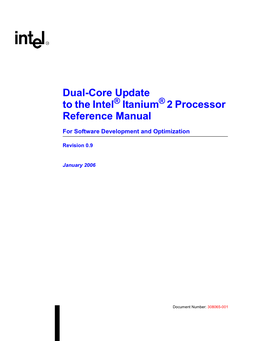 Dual-Core Intel® Itanium® 2 Processor: Reference Manual Update