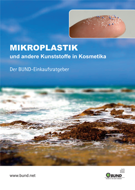 MIKROPLASTIK Und Andere Kunststoffe in Kosmetika Der BUND-Einkaufsratgeber