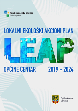 Lokalni Ekološki Akcioni Plan Općine Centar Za Period 2019. – 2024