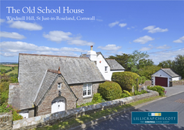 The Old School House Windmill Hill, St Just-In-Roseland, Cornwall