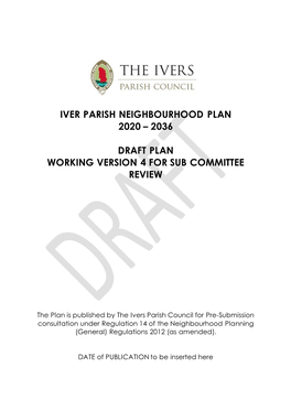 Iver Parish Neighbourhood Plan 2020 – 2036 Draft Plan Working Version 4