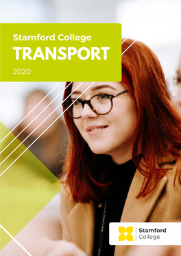 TRANSPORT 2020 Route Finder Stamford College Transport Guide Stamford College Transport Guide Route Finder