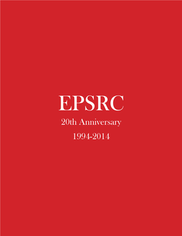 20Th Anniversary 1994-2014 EPSRC 20Th Anniversary CONTENTS 1994-2014