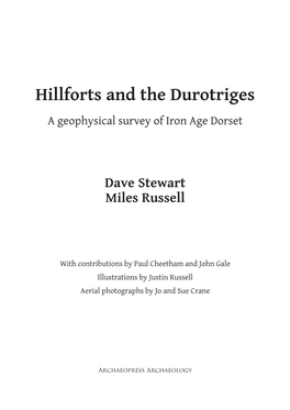 Hillforts and the Durotriges a Geophysical Survey of Iron Age Dorset